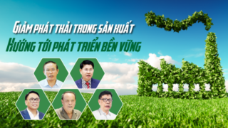 Giảm phát thải trong sản xuất, hướng tới phát triển bền vững