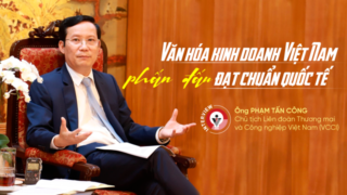 Văn hóa kinh doanh Việt Nam phấn đấu đạt chuẩn quốc tế